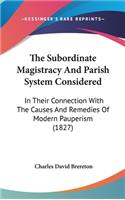 The Subordinate Magistracy and Parish System Considered