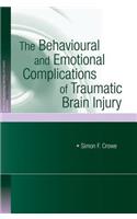 The Behavioural and Emotional Complications of Traumatic Brain Injury