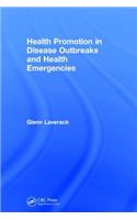 Health Promotion in Disease Outbreaks and Health Emergencies