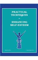 Practical Techniques For Enhancing Self-Esteem