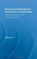 Business and Management Environment in Saudi Arabia: Challenges and Opportunities for Multinational Corporations