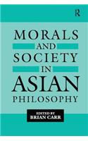 Morals and Society in Asian Philosophy