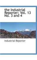 Industrial Reporter; Vol. 13 No. 3 and 4