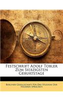 Festschrift Adolf Tobler Zum Siebzigsten Geburtstage: (German)