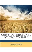 Cours De Philosophie Positive, Volume 3: (French)