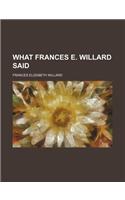 What Frances E. Willard Said