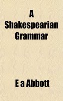 A Shakespearian Grammar