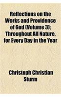 Reflections on the Works and Providence of God (Volume 3); Throughout All Nature, for Every Day in the Year