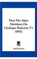 Flore Des Alpes Maritimes Ou Catalogue Raisonne V1 (1892)