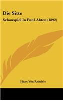 Sitte: Schauspiel In Funf Akten (1892)