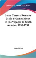 Some Cursory Remarks Made by James Birket in His Voyages to North America, 1750-1751