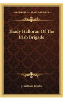 Thady Halloran of the Irish Brigade