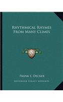 Rhythmical Rhymes From Many Climes: (English)