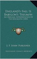 England's Fall Is Babylon's Triumph