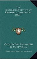 The Posthumous Letters of Rabshakeh Gathercoal (1835)