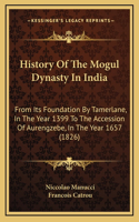 History Of The Mogul Dynasty In India