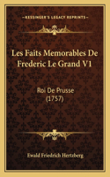 Les Faits Memorables De Frederic Le Grand V1