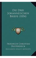 Drei Johanneischen Briefe (1854)