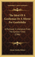 Ideal Of A Gentleman Or A Mirror For Gentlefolks