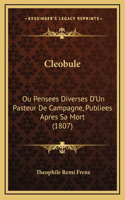 Cleobule: Ou Pensees Diverses D'Un Pasteur De Campagne, Publiees Apres Sa Mort (1807)