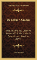 De Rebus A Graecis