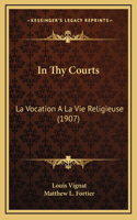 In Thy Courts