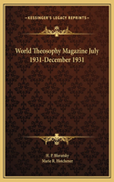 World Theosophy Magazine July 1931-December 1931