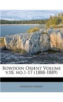 Bowdoin Orient Volume V.18, No.1-17 (1888-1889)