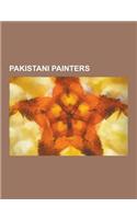 Pakistani Painters: Sadequain, Imran Channa, Shahzia Sikander, Abdul Rahim Nagori, Soraya Sikander, Salima Hashmi, Hasnat Mehmood, Zahoor