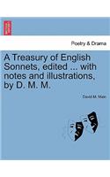 Treasury of English Sonnets, Edited ... with Notes and Illustrations, by D. M. M.