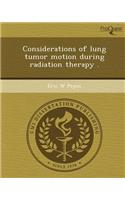 Considerations of Lung Tumor Motion During Radiation Therapy