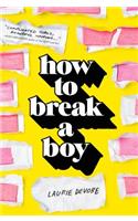 How to Break a Boy