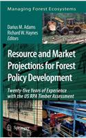 Resource and Market Projections for Forest Policy Development: Twenty-Five Years of Experience with the Us Rpa Timber Assessment