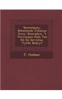 Tooneelpo Zy, Behelzende Johanna Grey, Konradyn, 't Verworpen Huis Van Eli En Servetus, Vyfde Bedryf