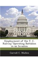 Employment of the T. C. Railway Operating Battalion in an Invasion