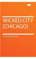 Wicked City [chicago]