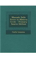 Manuale Delle Prove in Materia Civile - Primary Source Edition