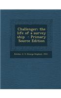 Challenger; The Life of a Survey Ship