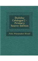 [Holiday Catalogue.] - Primary Source Edition