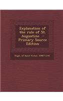 Explanation of the Rule of St. Augustine