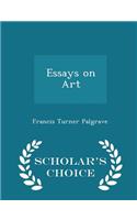 Essays on Art - Scholar's Choice Edition