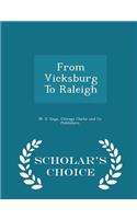 From Vicksburg to Raleigh - Scholar's Choice Edition
