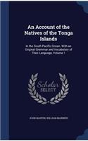 Account of the Natives of the Tonga Islands