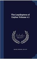 The Lepidoptera of Ceylon Volume V.1