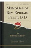 Memorial of Rev. Ephraim Flint, D.D (Classic Reprint)
