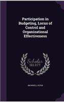 Participation in Budgeting, Locus of Control and Organizational Effectiveness
