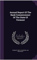 Annual Report of the Bank Commissioner of the State of Vermont