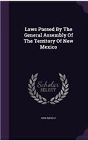 Laws Passed by the General Assembly of the Territory of New Mexico