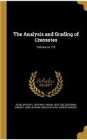 The Analysis and Grading of Creosotes; Volume no.112