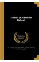 Memoir of Alexander McLeod